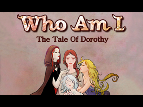 Who am I: The Tale of Dorothy
